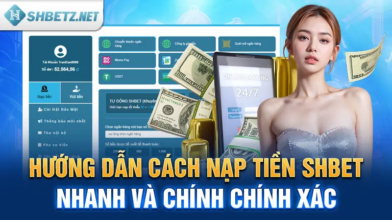 Hướng dẫn cách nạp tiền SHBET nhanh và chính chính xác